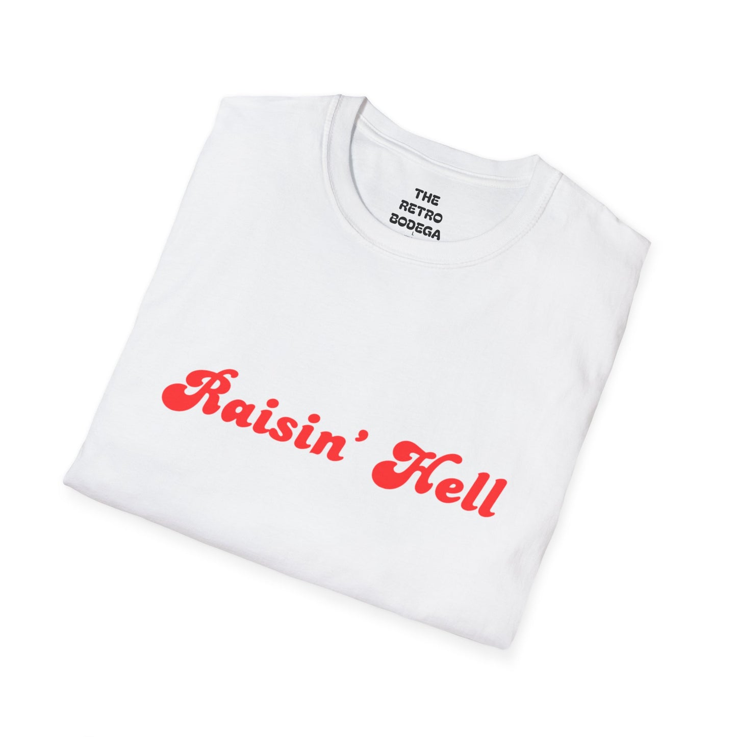 Raisin' Hell Unisex Softstyle T-Shirt