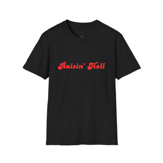 Raisin' Hell Unisex Softstyle T-Shirt