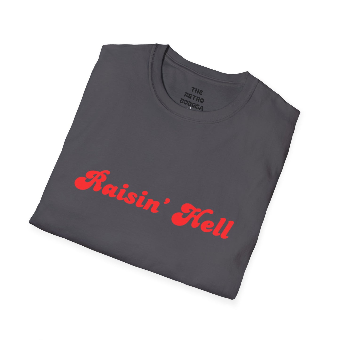 Raisin' Hell Unisex Softstyle T-Shirt