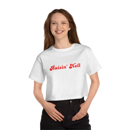 Cropped T-Shirt with 'Raisin' Hell' Design