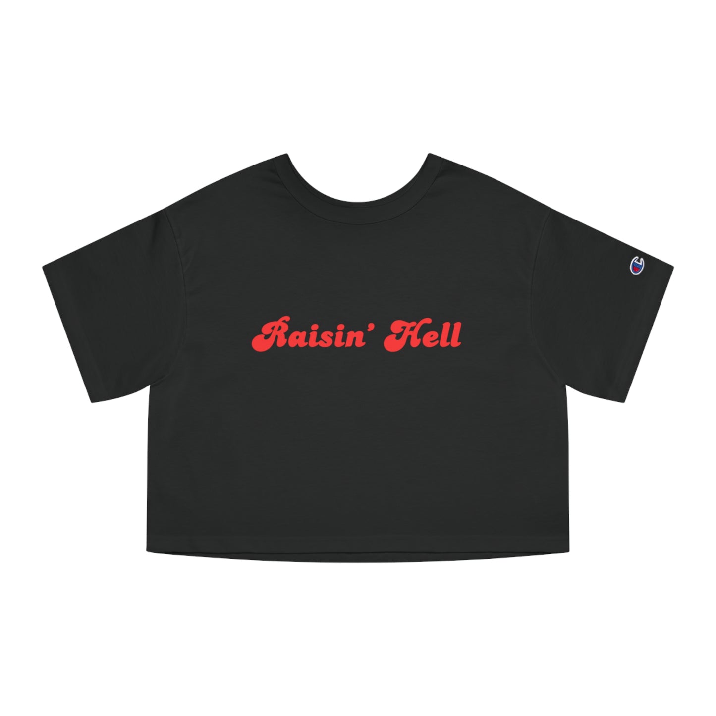 Cropped T-Shirt with 'Raisin' Hell' Design