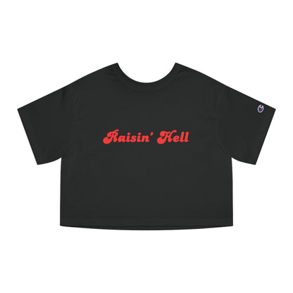 Cropped T-Shirt with 'Raisin' Hell' Design