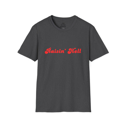 Raisin' Hell Unisex Softstyle T-Shirt