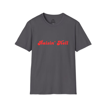 Raisin' Hell Unisex Softstyle T-Shirt