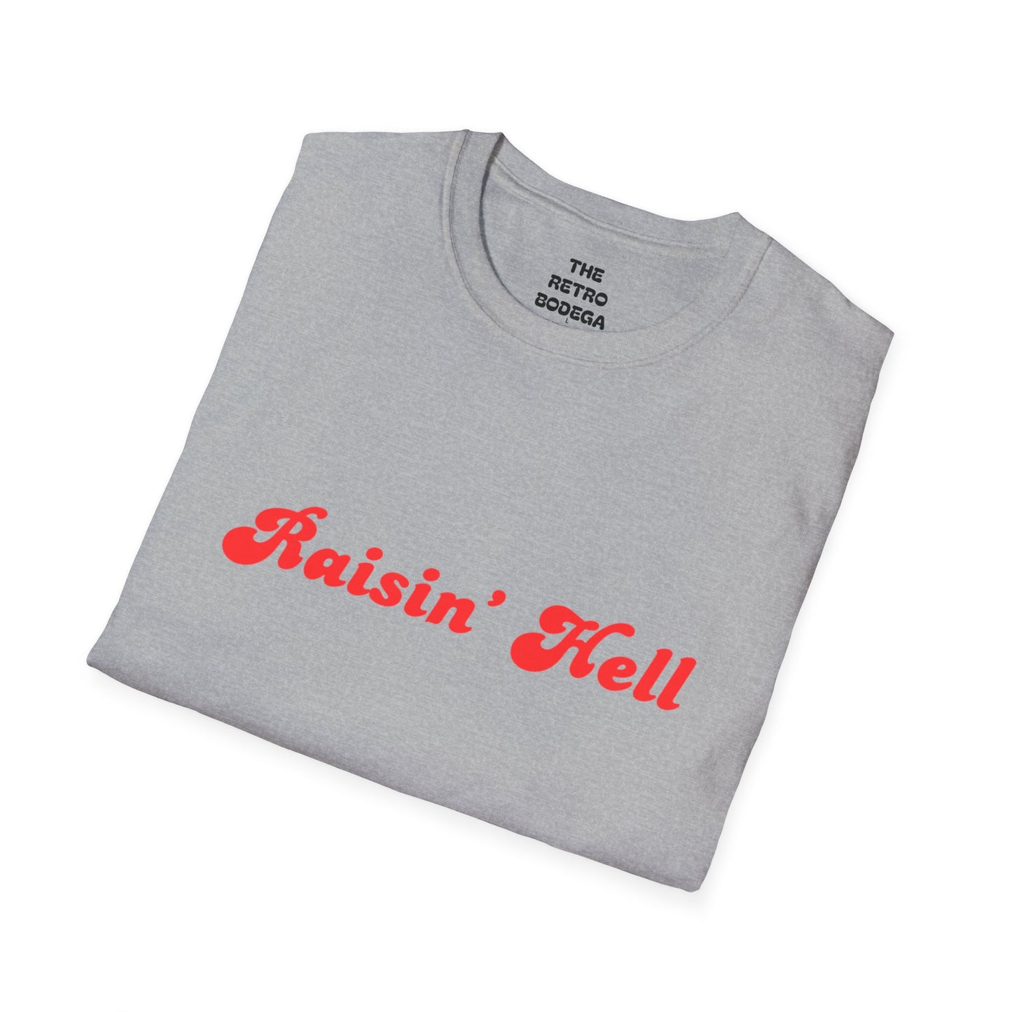 Raisin' Hell Unisex Softstyle T-Shirt