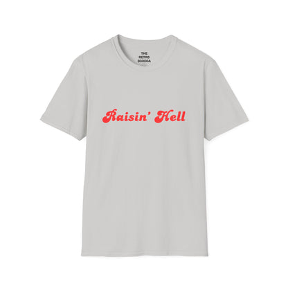 Raisin' Hell Unisex Softstyle T-Shirt