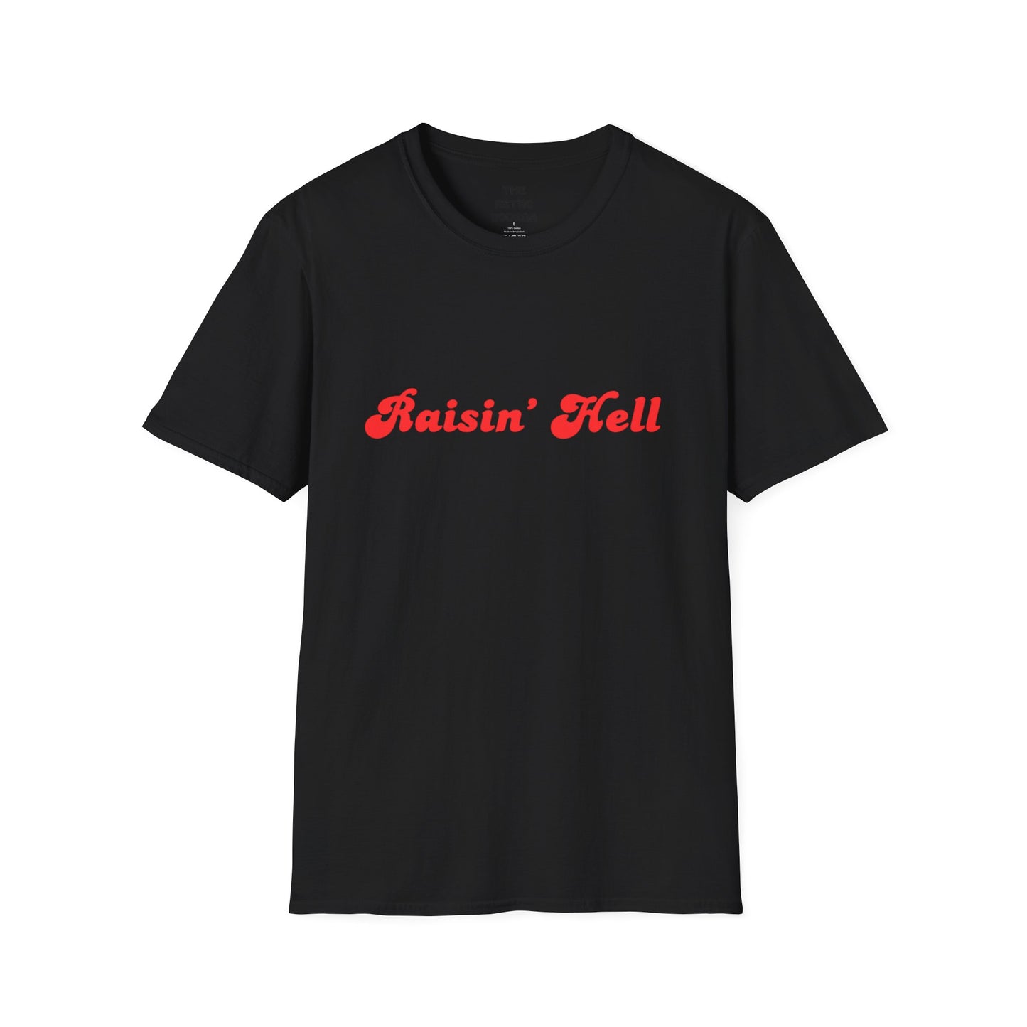 Raisin' Hell Unisex Softstyle T-Shirt