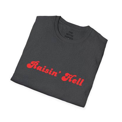 Raisin' Hell Unisex Softstyle T-Shirt