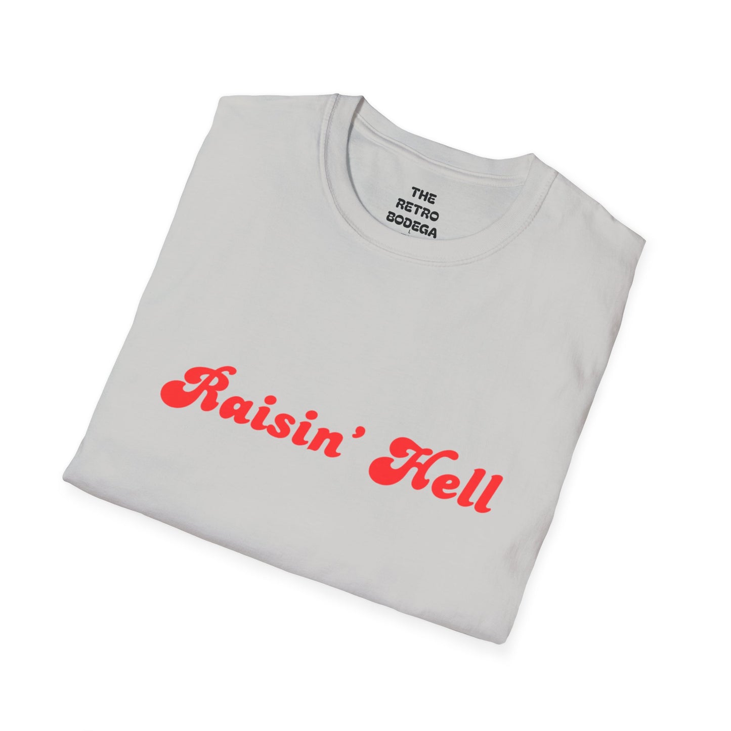 Raisin' Hell Unisex Softstyle T-Shirt