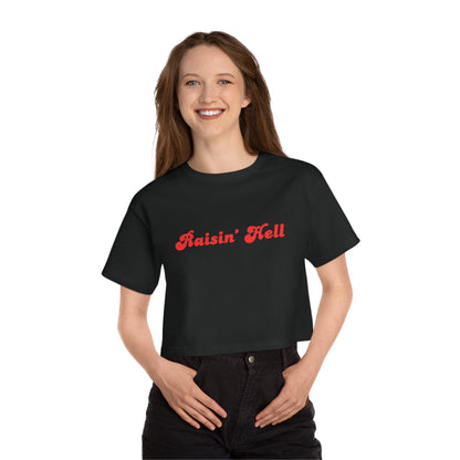 Cropped T-Shirt with 'Raisin' Hell' Design