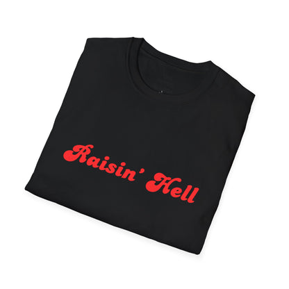 Raisin' Hell Unisex Softstyle T-Shirt